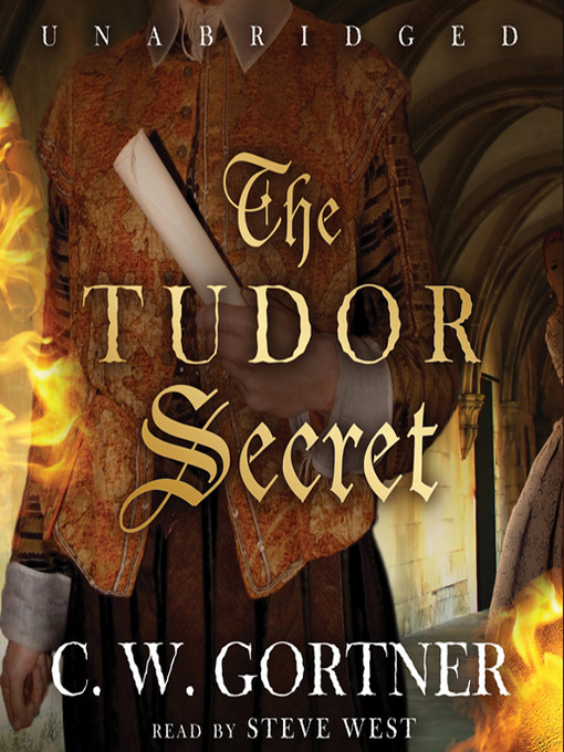 Title details for The Tudor Secret by C. W. Gortner - Available
